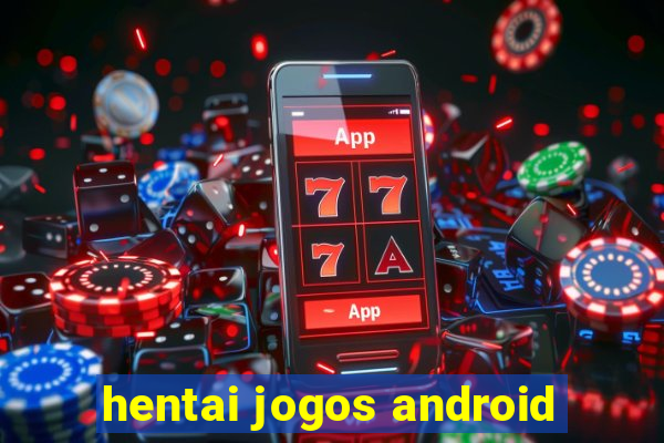 hentai jogos android